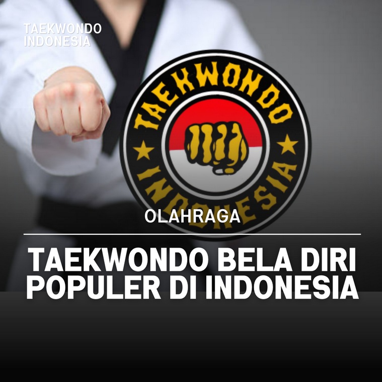 Taekwondo bela diri populer di Indonesia Taekwondo Indonesia Dojang brtcungaran